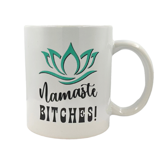 White 11 oz Ceramic Mug with Namaste Bitches Print with Lotus Flower