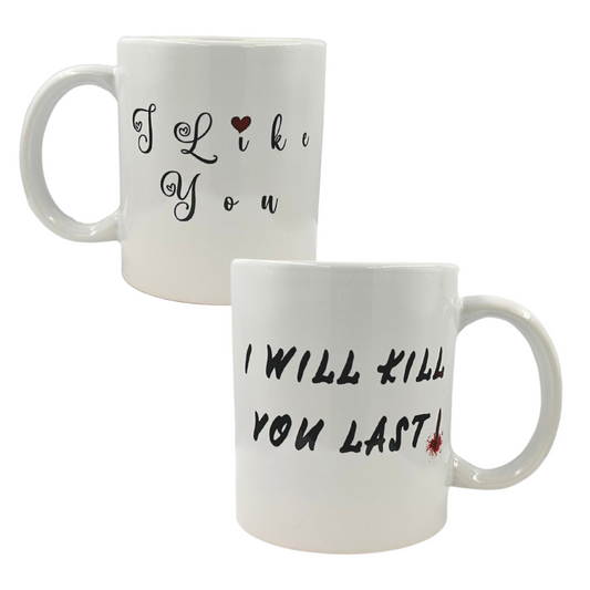 I Like You / I Will Kill You Last Two-Faced Mug